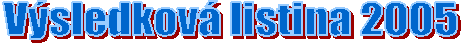 Vsledkov listina 2005